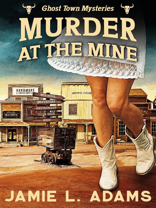Title details for Murder at the Mine by Jamie L. Adams - Available